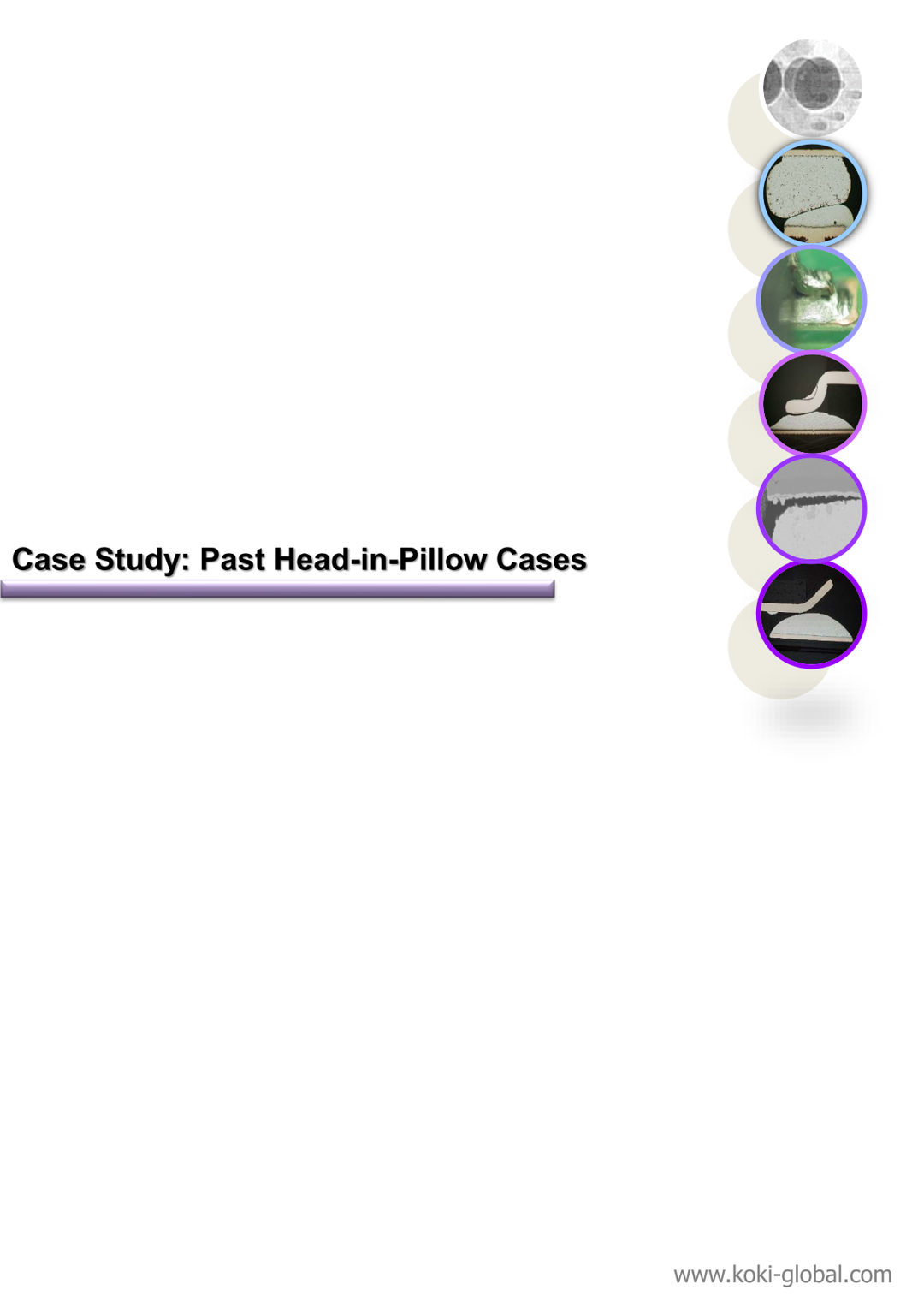 Case Study: Head-in-pillow cases